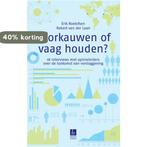 Voorkauwen of vaag houden? 9789059727489 Erik Roelofsen, Boeken, Verzenden, Zo goed als nieuw, Erik Roelofsen