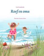 Roef en oma 9789464028096 Liet Kombrink, Boeken, Verzenden, Gelezen, Liet Kombrink