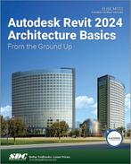 9781630576004 Autodesk Revit 2024 Architecture Basics, Verzenden, Nieuw, Elise Moss