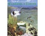 Wildernis in Europa - Wildernis in Europa, Boeken, Ophalen of Verzenden, Nieuw
