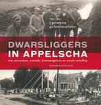 Dwarsliggers in Appelscha 9789493318212 Marianne Kootstra, Verzenden, Zo goed als nieuw, Marianne Kootstra
