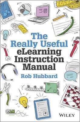 The Really Useful eLearning Instruction Manual 9781118375891, Boeken, Schoolboeken, Zo goed als nieuw, Verzenden