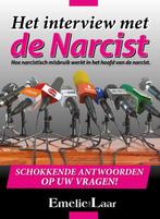 Het interview met de narcist 9789090316826 Emelie van Laar, Boeken, Verzenden, Zo goed als nieuw, Emelie van Laar