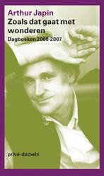 Zoals dat gaat met wonderen / Privé-domein 9789029566766, Boeken, Verzenden, Zo goed als nieuw, Arthur Japin