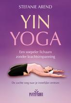 Yin yoga 9789088401039 Stefanie Arend, Verzenden, Gelezen, Stefanie Arend