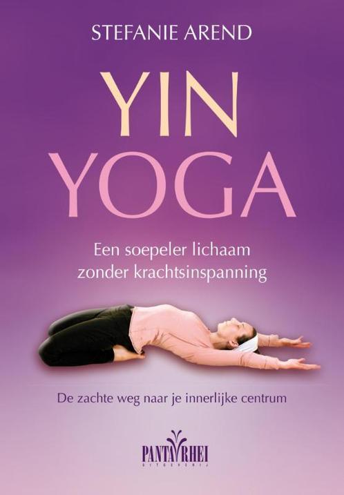 Yin yoga 9789088401039 Stefanie Arend, Boeken, Gezondheid, Dieet en Voeding, Gelezen, Verzenden