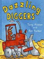 Dazzling diggers by Tony Mitton (Hardback), Gelezen, Tony Mitton, Verzenden
