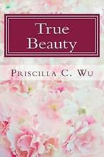 True Beauty By Priscilla Wu, Boeken, Romans, Priscilla Wu, Zo goed als nieuw, Verzenden