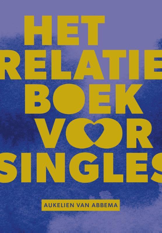 Het relatieboek voor singles 9789043540742, Boeken, Psychologie, Zo goed als nieuw, Verzenden