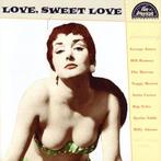 cd - Various - Love, Sweet Love, Verzenden, Zo goed als nieuw