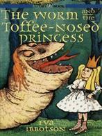 The worm and the toffee-nosed princess and other stories of, Verzenden, Gelezen, Eva Ibbotson