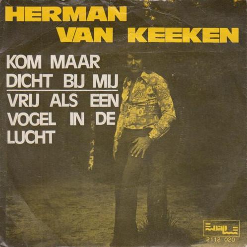 vinyl single 7 inch - Herman Van Keeken - Kom Maar Dicht..., Cd's en Dvd's, Vinyl Singles, Zo goed als nieuw, Verzenden