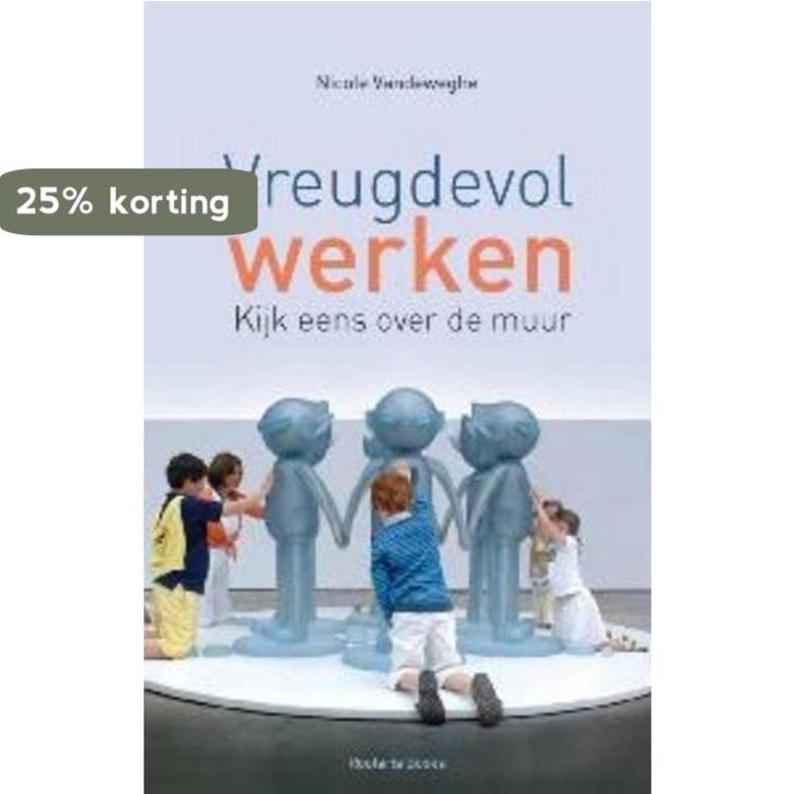 Vreugdevol werken - Kijk eens over de muur 9789086792115, Boeken, Psychologie, Gelezen, Verzenden