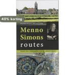 Menno Simonsroutes 9789058813640 Diederik Monch, Verzenden, Zo goed als nieuw, Diederik Monch