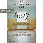 De voorlezer van 6:27 9789401602921 Jean-Paul Didierlaurent, Boeken, Verzenden, Gelezen, Jean-Paul Didierlaurent