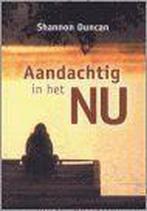 Aandachtig in het nu 9789020283051 S. Duncan, Verzenden, Zo goed als nieuw, S. Duncan