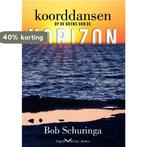 Koorddansen op de grens van de horizon 9789463454100, Verzenden, Zo goed als nieuw, Bob Schuringa
