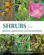 9781856233330 Shrubs for Gardens, Agroforestry and Permac..., Boeken, Nieuw, Martin Crawford, Verzenden