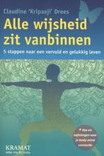 Alle wijsheid zit vanbinnen 9789462420229, Verzenden, Zo goed als nieuw, Claudine Kripaaji Drees