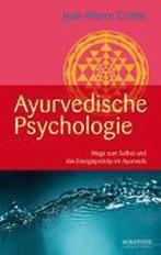 9783893856367 Ayurvedische Psychologie | Tweedehands, Boeken, Verzenden, Zo goed als nieuw, Jean-Pierre Crittin