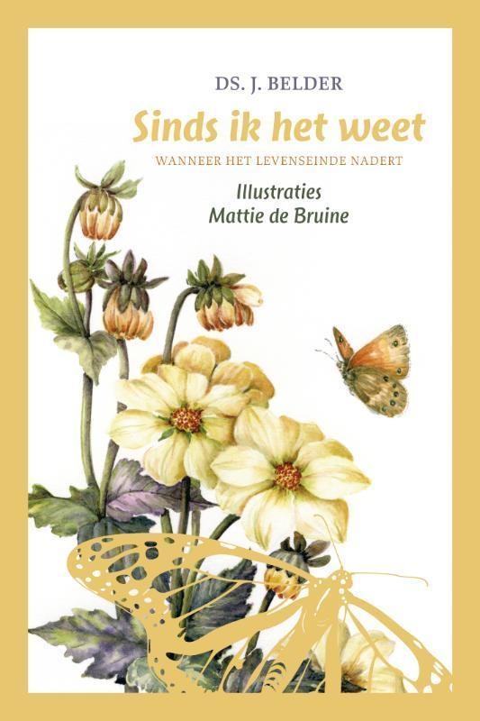 SINDS IK HET WEET 9789058299581 J. Belder, Boeken, Godsdienst en Theologie, Zo goed als nieuw, Verzenden