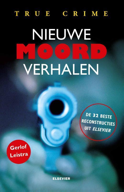 Nieuwe moordverhalen 9789035251472 Gerlof Leistra, Boeken, Wetenschap, Zo goed als nieuw, Verzenden