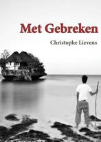 9789492247131 Met gebreken Christophe Lievens, Verzenden, Nieuw, Christophe Lievens