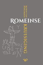 9789464561685 Romeinse kruisiging Ruben van Wingerden, Boeken, Studieboeken en Cursussen, Verzenden, Nieuw, Ruben van Wingerden
