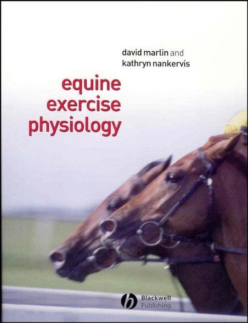 Equine Exercise Physiology 9780632055524, Boeken, Schoolboeken, Zo goed als nieuw, Verzenden