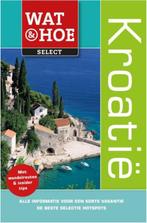 Kroatië / Wat & Hoe Select 9789021564999 Ron Stuart, Boeken, Reisgidsen, Verzenden, Zo goed als nieuw, Ron Stuart
