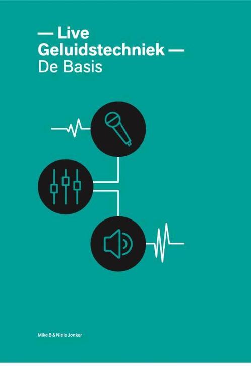Live geluidstechniek   de Basis 9789081580793, Boeken, Studieboeken en Cursussen, Zo goed als nieuw, Verzenden