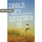 Zoals het gebeurd is 9789022328095 Herman van de Wijdeven, Verzenden, Gelezen, Herman van de Wijdeven
