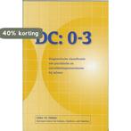 DC : 0-3 9789023240570, Boeken, Verzenden, Gelezen