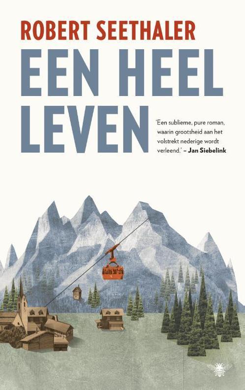 Een heel leven 9789023497813 Robert Seethaler, Boeken, Romans, Gelezen, Verzenden