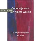 Onderwijs voor een rijkere wereld 9789463282369 Ad Stam, Verzenden, Gelezen, Ad Stam