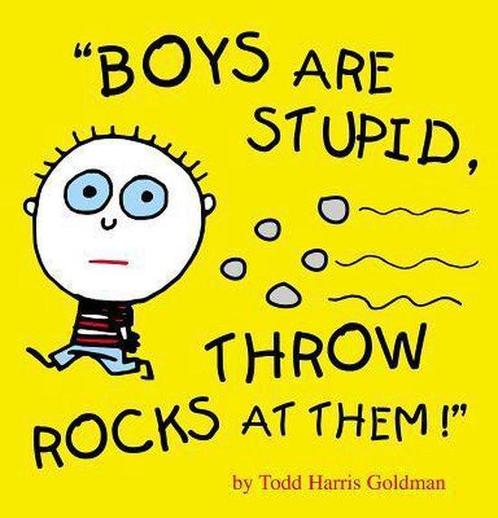 Boys are Stupid Throw Rocks at Them 9780761135937, Boeken, Taal | Engels, Zo goed als nieuw, Verzenden