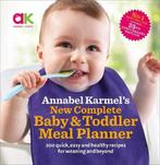 Complete Baby & Toddler Meal Plan 4th 9780091924850, Verzenden, Gelezen, Annabel Karmel