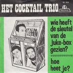 Single - Het Cocktail Trio - Wie Heeft De Sleutel Van De Juk, Verzenden, Nieuw in verpakking