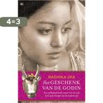 Het Geschenk Van De Godin 9789044329766 Radhika Jha, Verzenden, Gelezen, Radhika Jha