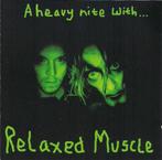cd - Relaxed Muscle - A Heavy Nite With..., Verzenden, Zo goed als nieuw