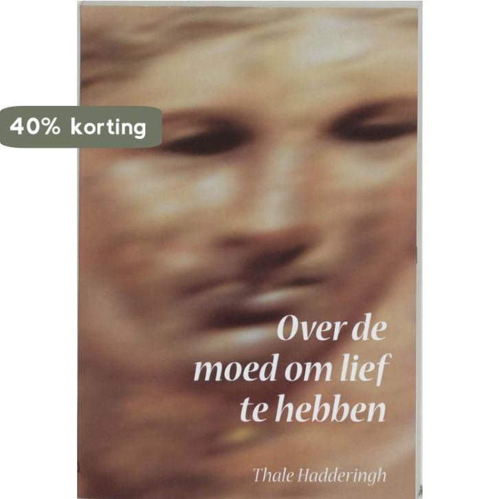 Over de moed om lief te hebben 9789051792799 T. Hadderingh, Boeken, Romans, Zo goed als nieuw, Verzenden