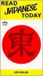 Read Japanese Today 9780804804967 Len Walsh, Boeken, Verzenden, Gelezen, Len Walsh