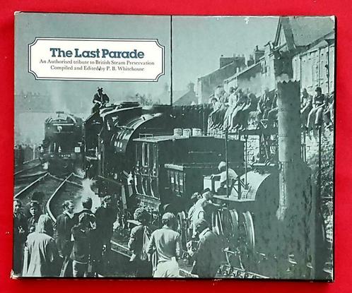 The Last Parade An Authorised Tribute to British Steam, Boeken, Vervoer en Transport, Trein, Gelezen, Verzenden