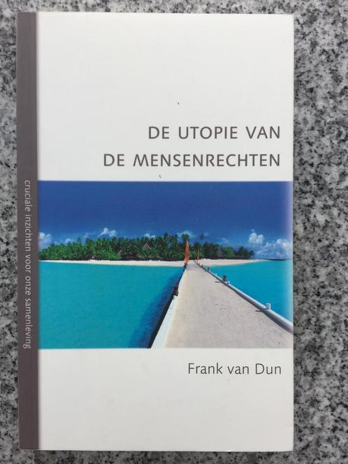 De utopie van de mensenrechten  (Frank Van Dun), Boeken, Politiek en Maatschappij, Maatschappij en Samenleving, Wereld, Gelezen