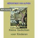 Kleine gedichten voor kinderen 9789491872877, Boeken, Verzenden, Zo goed als nieuw, Hieronymus van Alphen