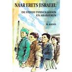 Naar Erets Jisraeel / De strijd tussen Joden en Arabieren, Boeken, Verzenden, Zo goed als nieuw, M. Kanis