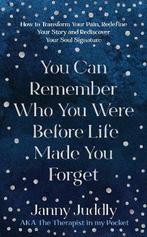 9781801291019 You Can Remember Who You Were Before Life M..., Boeken, Verzenden, Nieuw, Janny Juddly