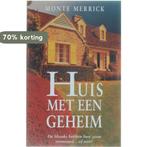 Huis met een geheim 9789051124477 Monte Merrick, Verzenden, Gelezen, Monte Merrick