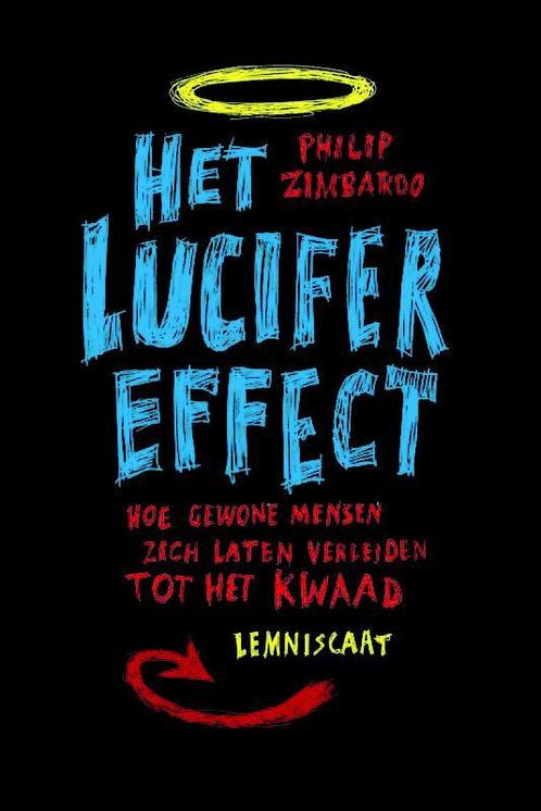 Het lucifer effect 9789047702559, Boeken, Studieboeken en Cursussen, Zo goed als nieuw, Verzenden