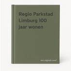Regio Parkstad Limburg 100 jaar wonen 9789081573832, Verzenden, Zo goed als nieuw